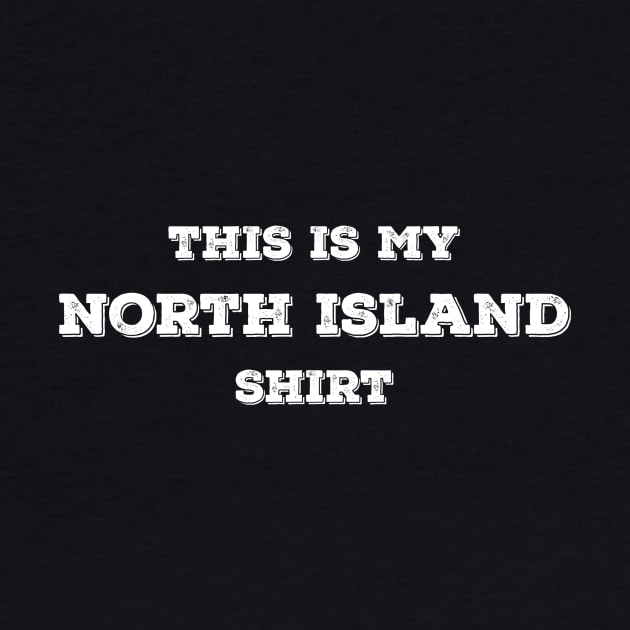 This Is My North Island Shirt by InletGoodsCo